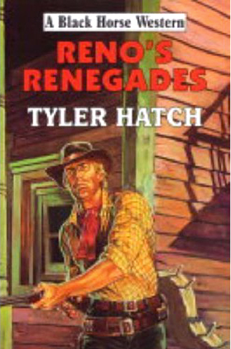 Reno's Renegades by Tyler Hatch
